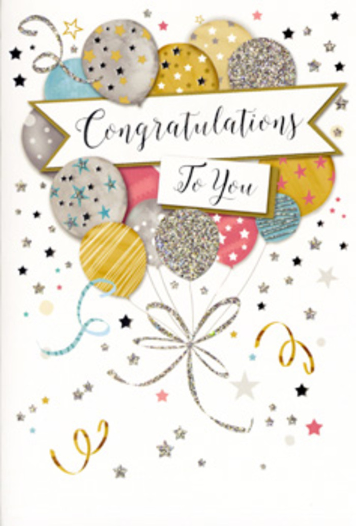 In this image, a refined congratulations card is displayed, its artwork carefully arranged to evoke the light, buoyant feeling of a special celebration in Queensbury. The focal point is a generous cluster of illustrated balloons in complementary pastels and metallics: soft gold, brushed silver, champagne beige, powder blue, blush pink, and understated grey. Each balloon has its own character-some dusted with glittery speckles, others adorned with tiny stars or slender horizontal stripes-so together they resemble a hand-picked, coordinated balloon bouquet. Their strings are rendered as sweeping, intertwined strokes of gold and silver that curl and loop downward, as if they had just been tied by hand after a party set-up near Salmon Street or Honeypot Lane. Around the balloons, small metallic stars, dots of confetti, and swirling ribbon shapes float across a pale, almost luminous background, giving the impression of motion and lively conversation. A wide banner stretches across the middle of the card, gently curving in a soft arc. On it, the words Congratulations To You appear in an ornate script that feels both classic and heartfelt, as though written with care for just one special person. The composition is balanced and uncluttered, with plenty of breathing space that allows the balloons and banner to stand out, much like a statement floral arrangement carefully spaced in a vase. As a florist familiar with celebrations across Queensbury, this design calls to mind the pride of exam success, new homes, or promotions, when customers look for something that conveys admiration and joy without being loud or overstated.