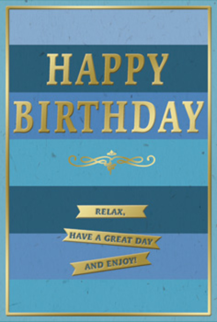 This elegant birthday card features a tranquil blue background that unfolds in broad, horizontal bands, each stripe transitioning gently from dark to light as the eye moves upward. The deepest navy at the base slowly shifts into softer denim and then to pale, sky-tinted blue, evoking the layered look of the horizon you might glimpse walking through Queensbury on a crisp, clear day. In the centre of this calm, ocean-like field, the message HAPPY BIRTHDAY is presented in large, embossed gold letters. The typeface is clean and confident, with each character raised just enough that you can imagine feeling its outline under your fingers. The gold foil has a soft reflective sheen, sending out small glints of light that bring a celebratory energy to the otherwise peaceful design. Immediately beneath the main greeting lies a decorative golden flourish, a graceful line that loops and curves like a classic ornamental motif, lending the card a slightly vintage, timeless charm. Below this flourish, three slim golden banners are arranged in a tidy stack, each carrying a part of the warm message: Relax, have a great day and enjoy! Together, they read like a friendly reminder to slow down and savour the birthday. A fine gold border runs along the outer edges of the card, framing the composition with a sense of completion, like a picture hung neatly on the wall. Imagined on a table in a Queensbury living room, beside fresh flowers delivered for the occasion, this card feels like a quiet, thoughtful companion to a day of gentle celebration and contentment.